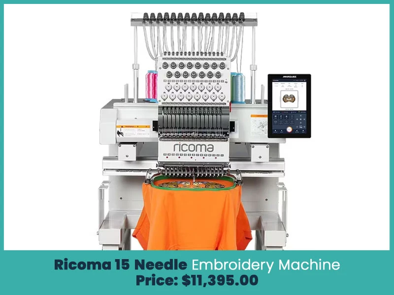 Ricoma 15 Needle Embroidery Machine - Price: $11,395.00