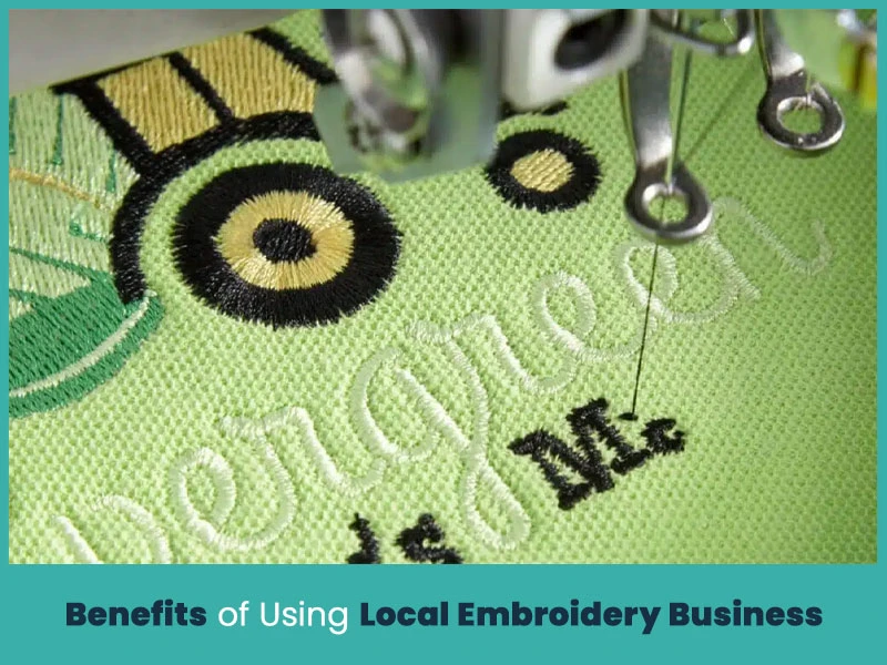 Benefits of Using Local Embroidery Business