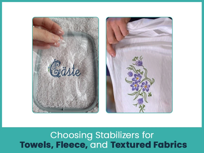 Choosing Stabilizers for Towels, Fleece, and Textured Fabrics