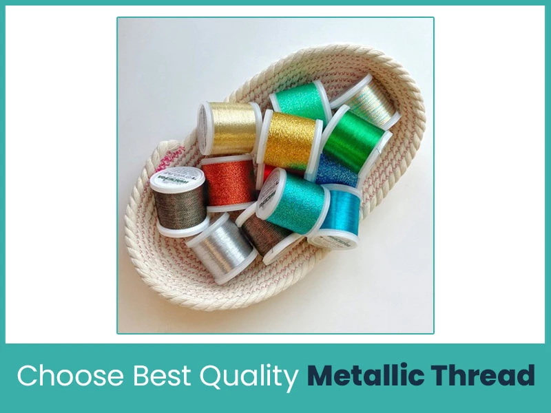 Choose Best Quality Metallic Thread