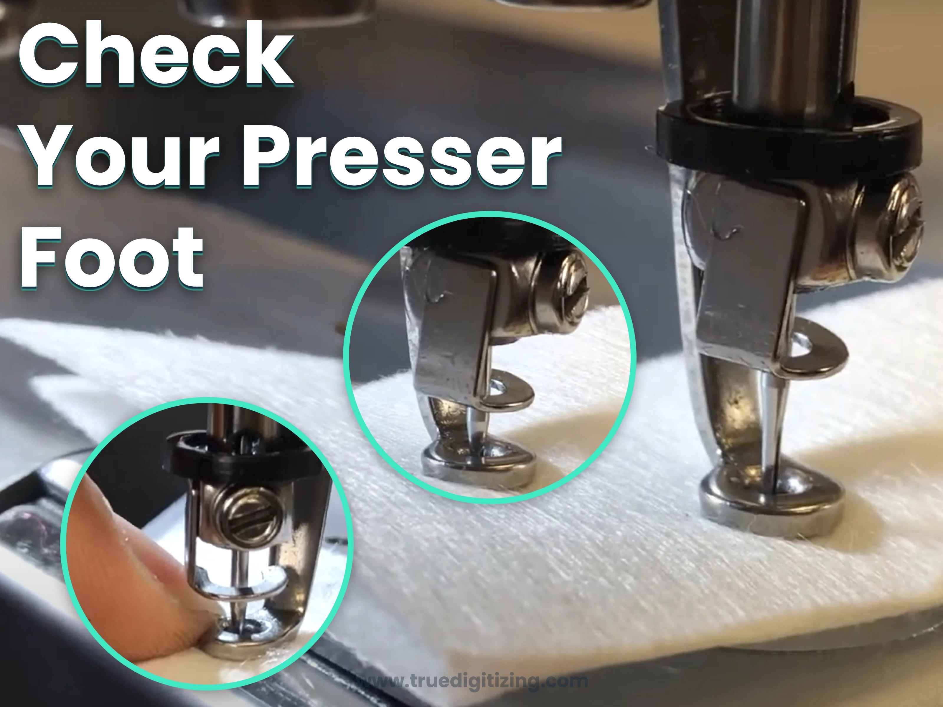 Check Your Presser Foot