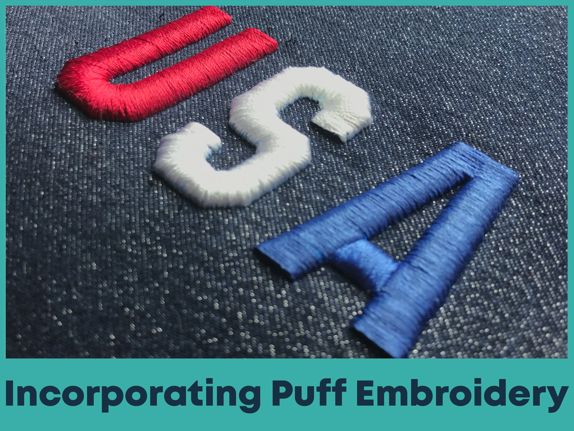 Incorporating Puff Embroidery