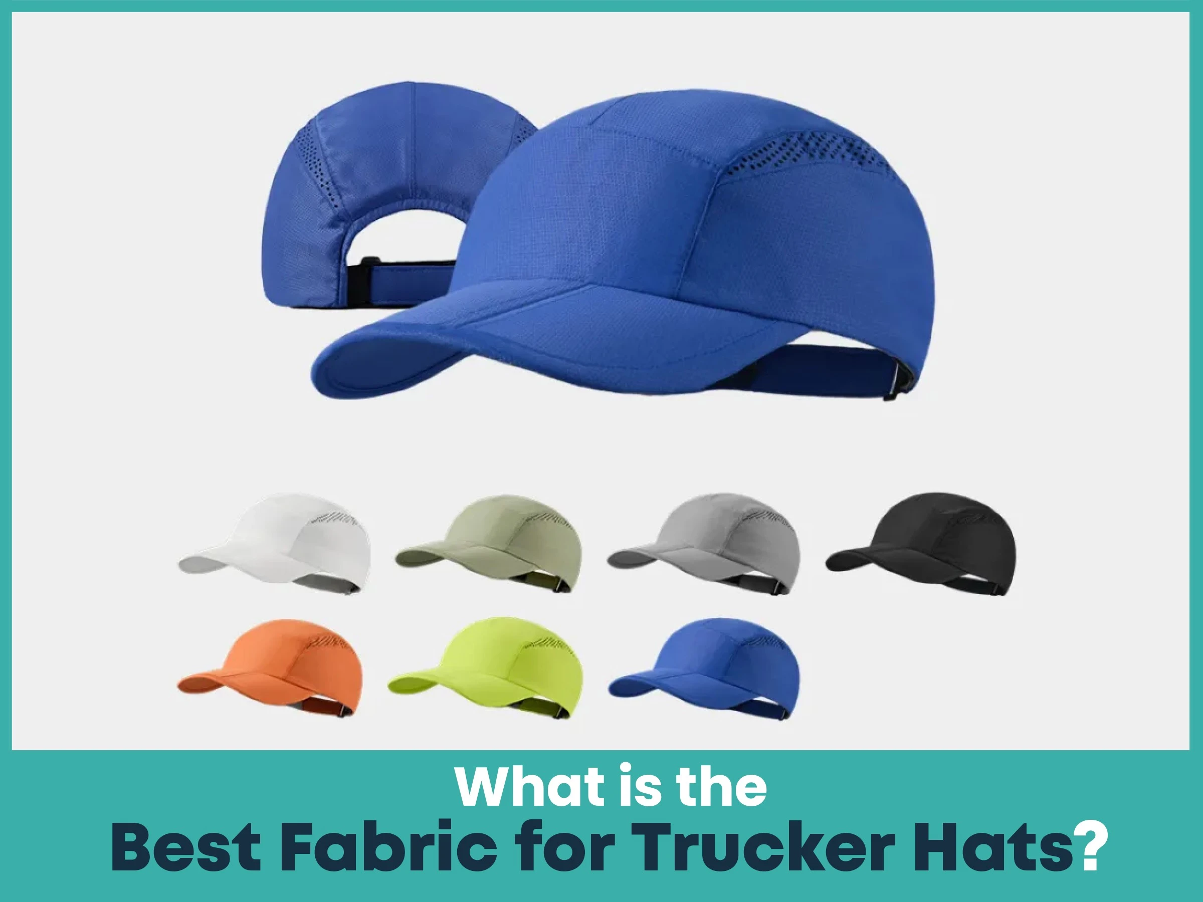 What Is the Best Fabric for Trucker Hats?