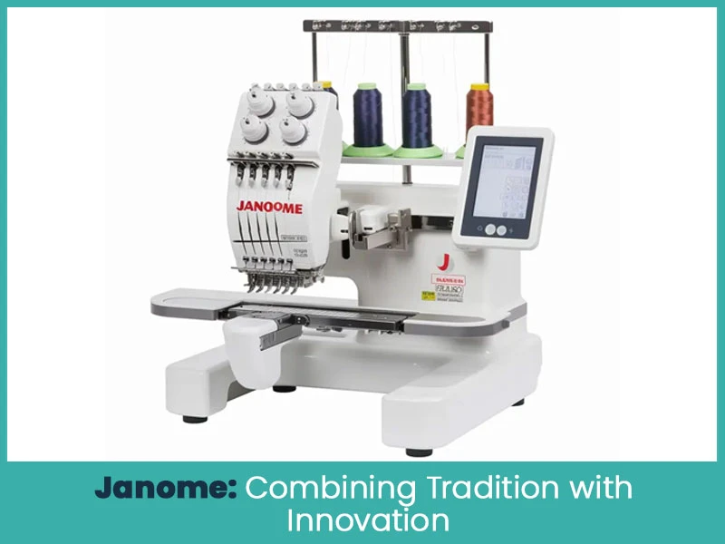Janome: Combining Tradition with Innovation