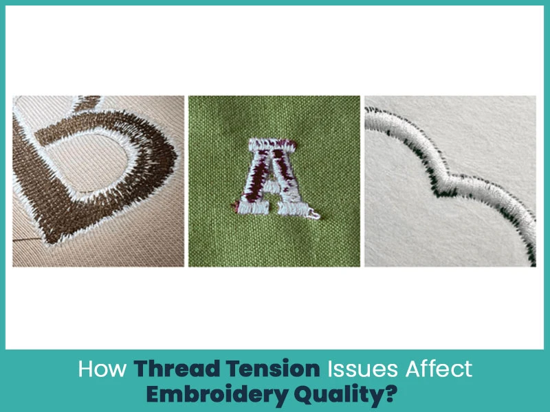 How Thread Tension Issues Affect Embroidery Quality?