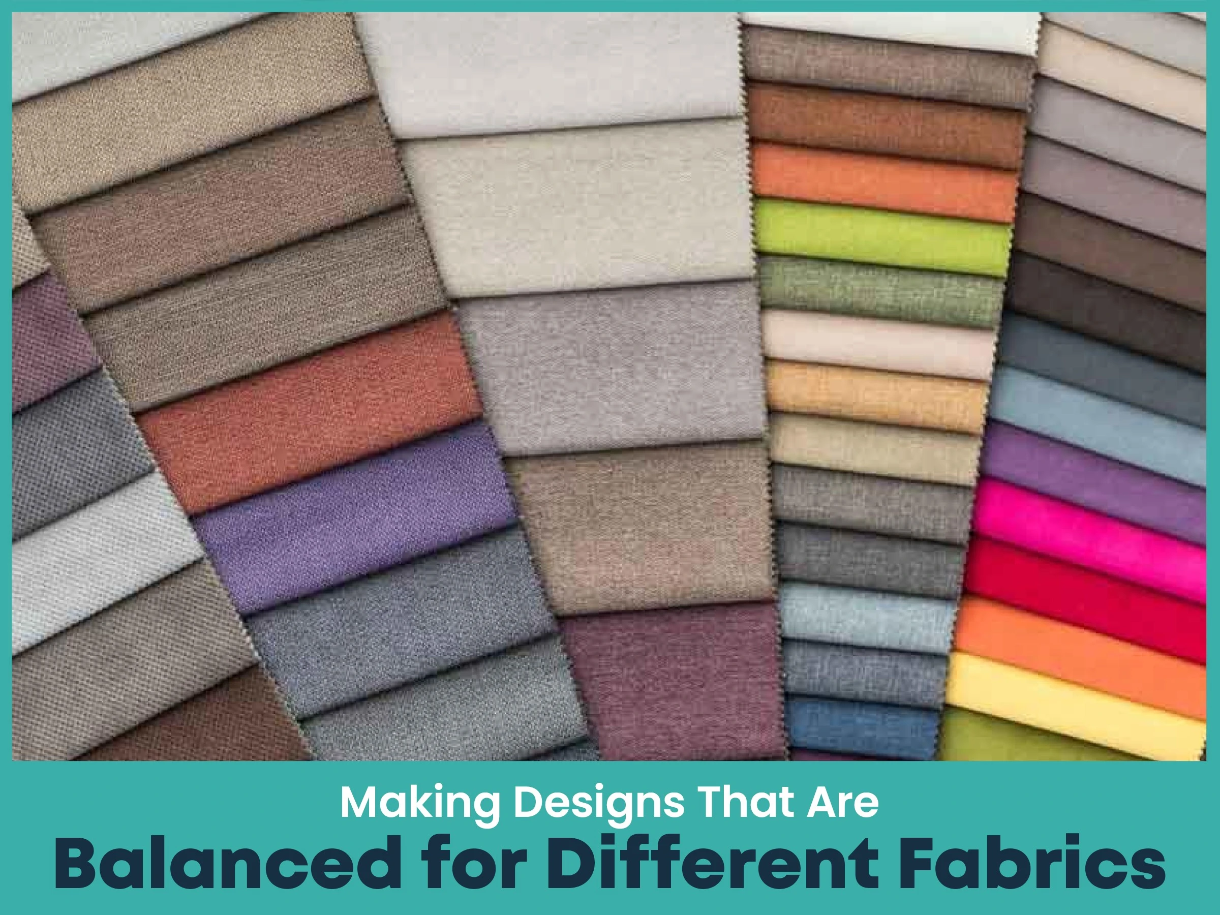 Making Designs That Are Balanced for Different Fabrics