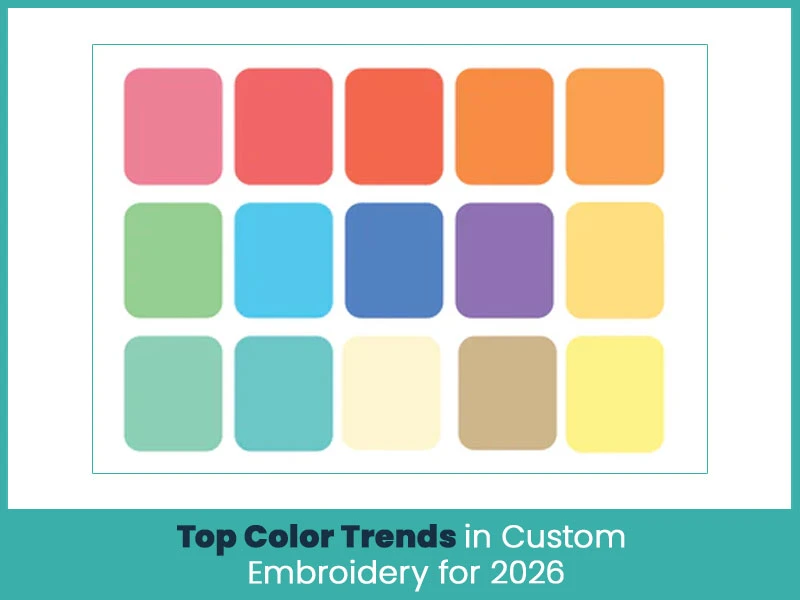 Top Color Trends in Custom Embroidery for 2026