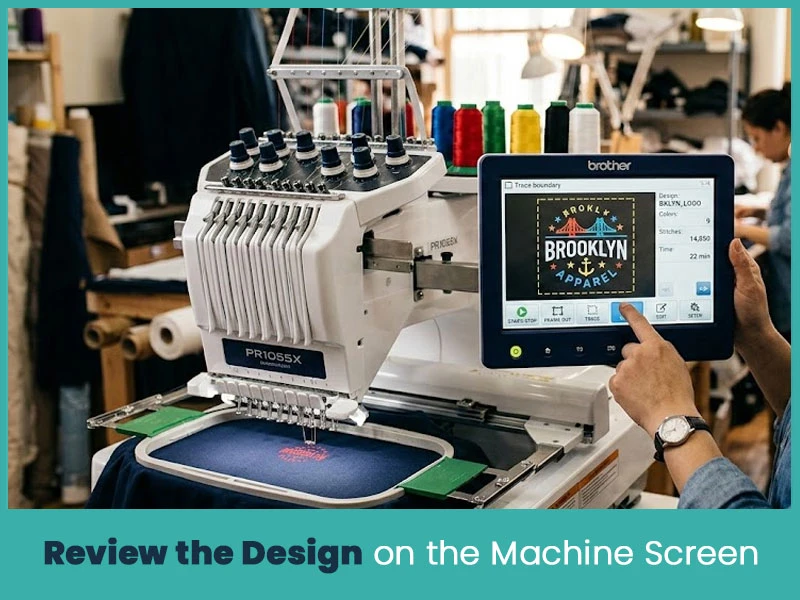Review the Design on the Machine Screen