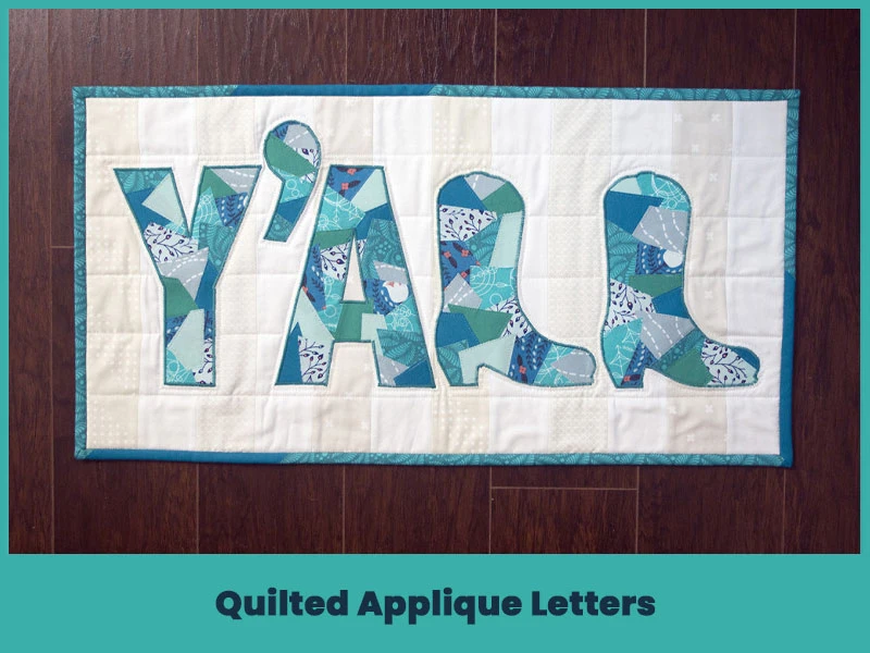 5. Quilted Applique Letters