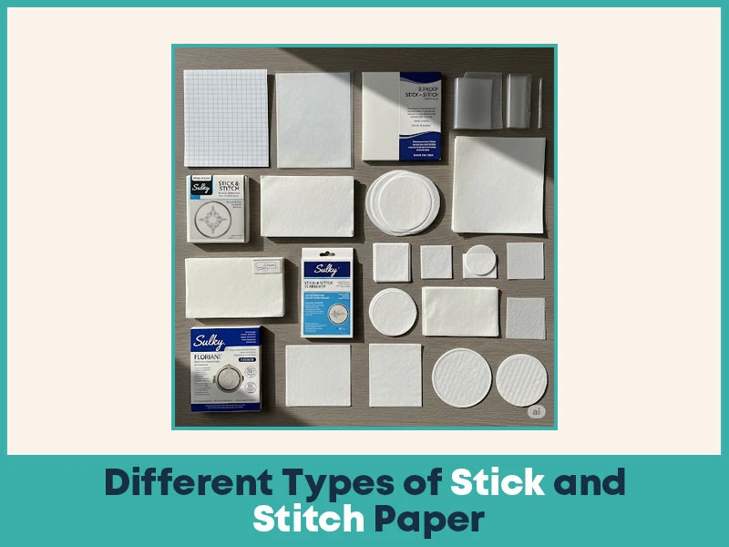 Different Types of Stick and Stitch Paper