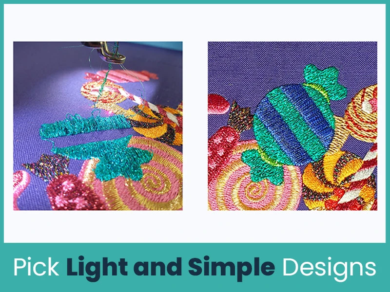 Pick Light and Simple Designs