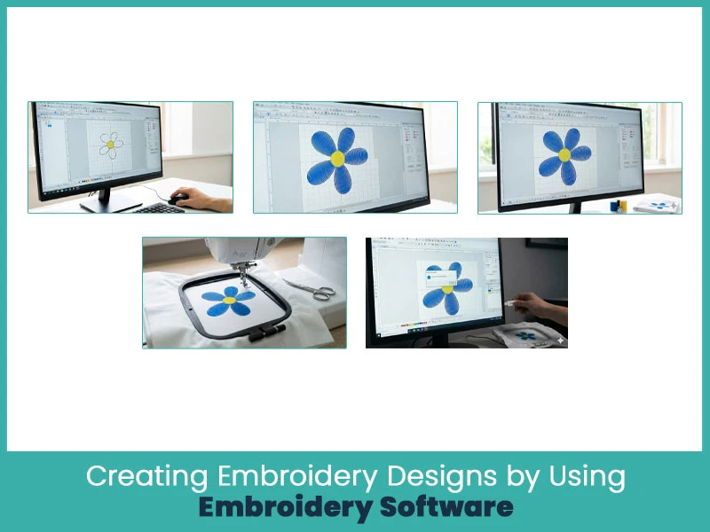Creating Embroidery Designs by Using Embroidery Software