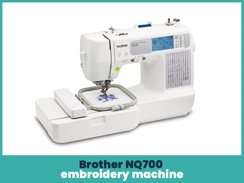 Brother NQ700 Embroidery Machine