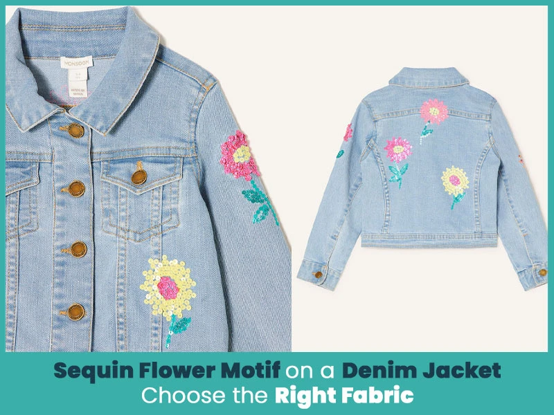Sequin Flower Motif on a Denim Jacket Choose the Right Fabric