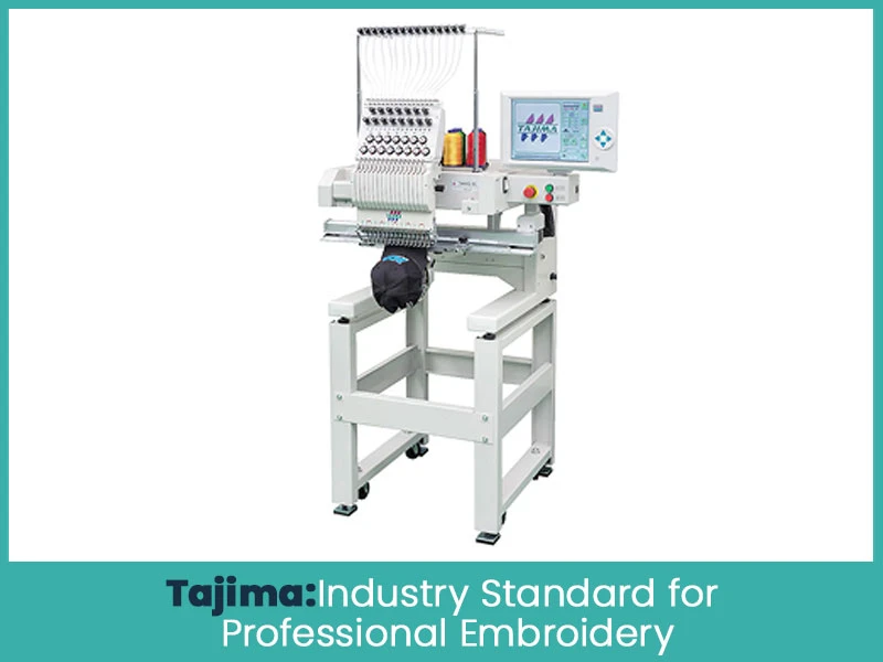Tajima: Industry Standard for Professional Embroidery