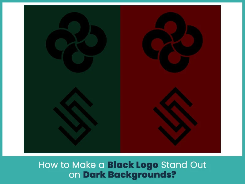 How to Make a Black Logo Stand Out on Dark Backgrounds?