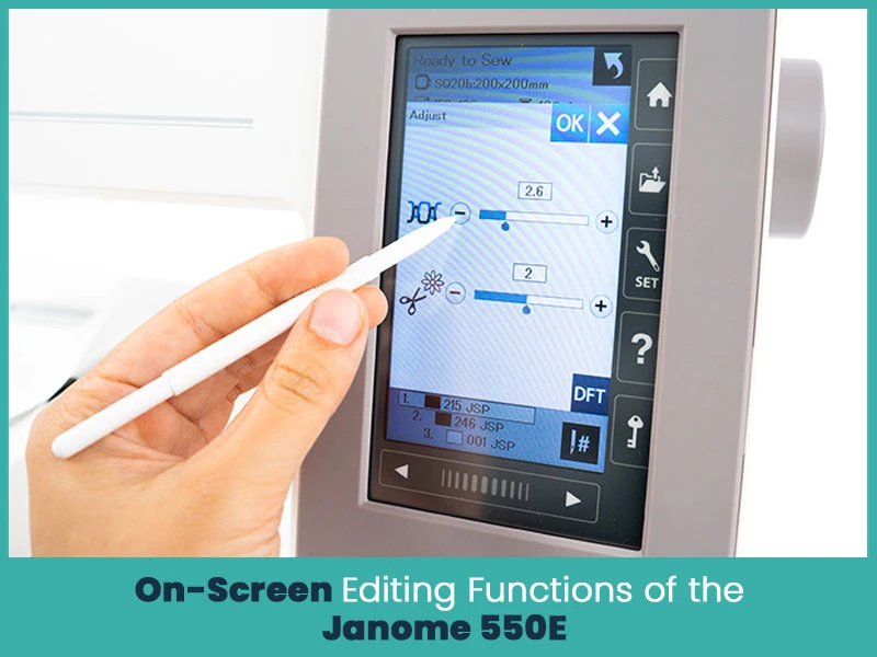 On-Screen Editing Functions of the Janome 550E