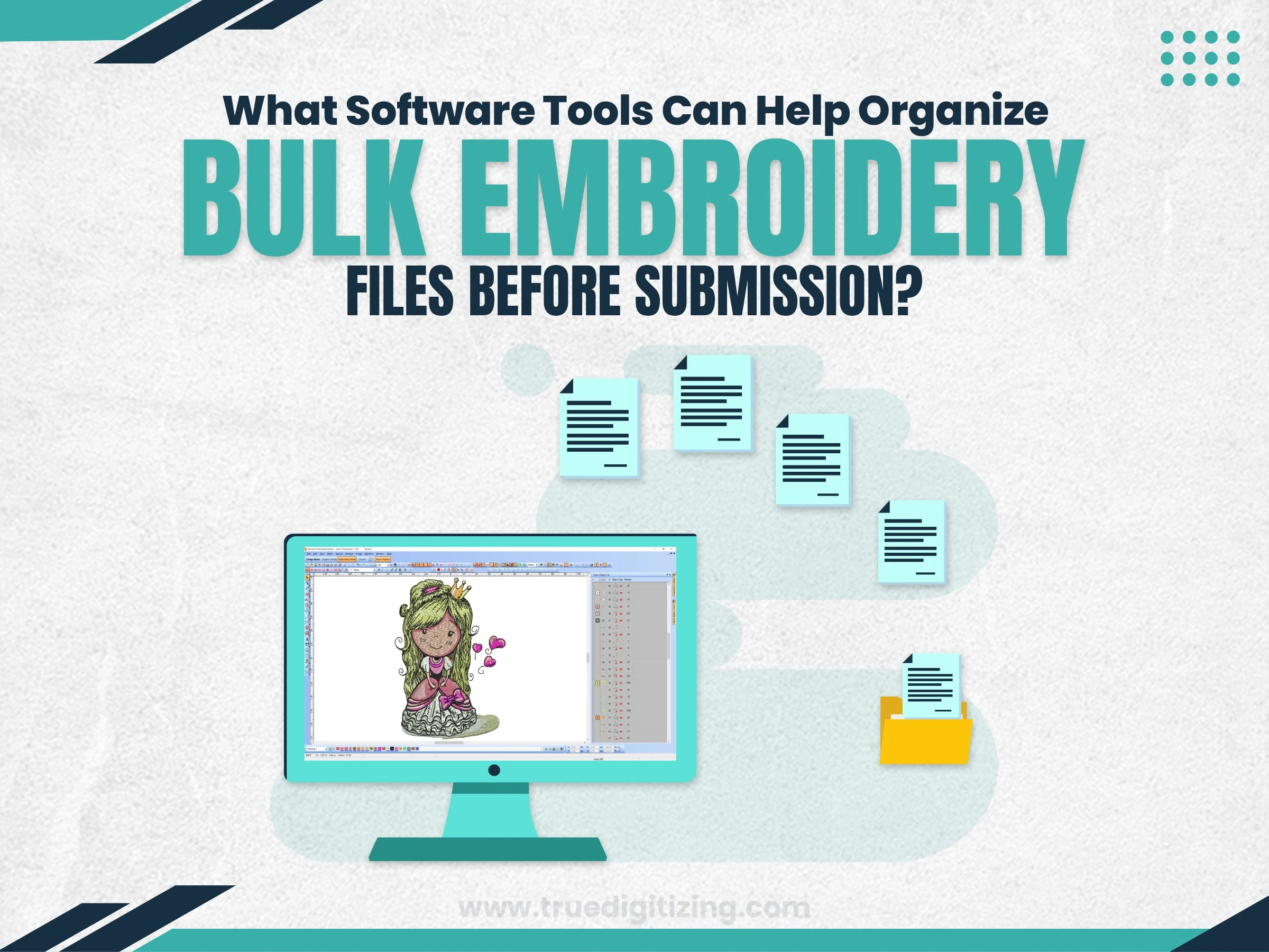 What Software Tools Can Help Organize Bulk Embroidery Files Before Submission?