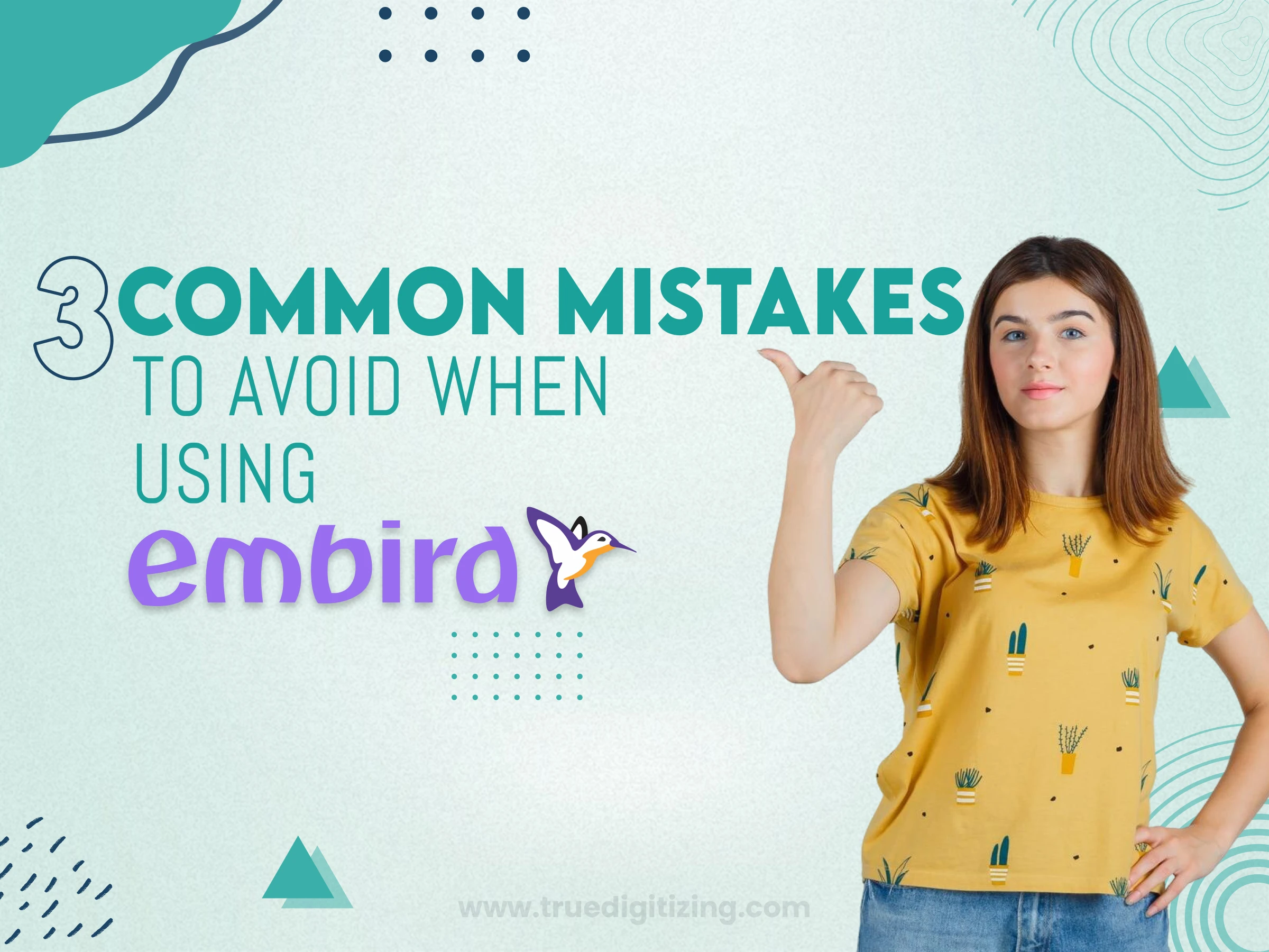 3 Common Mistakes to Avoid When Using Embird