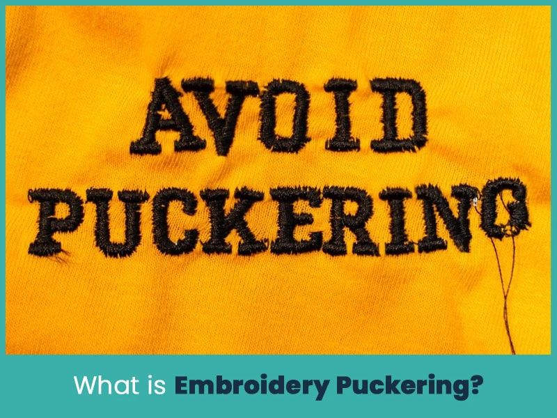 What is Embroidery Puckering?