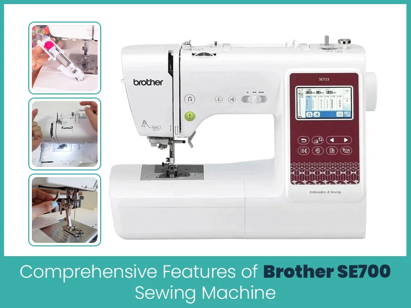 Features of the Brother SE700 Sewing and Embroidery Machine