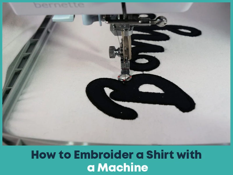 How to Embroider a Shirt with a Machine?
