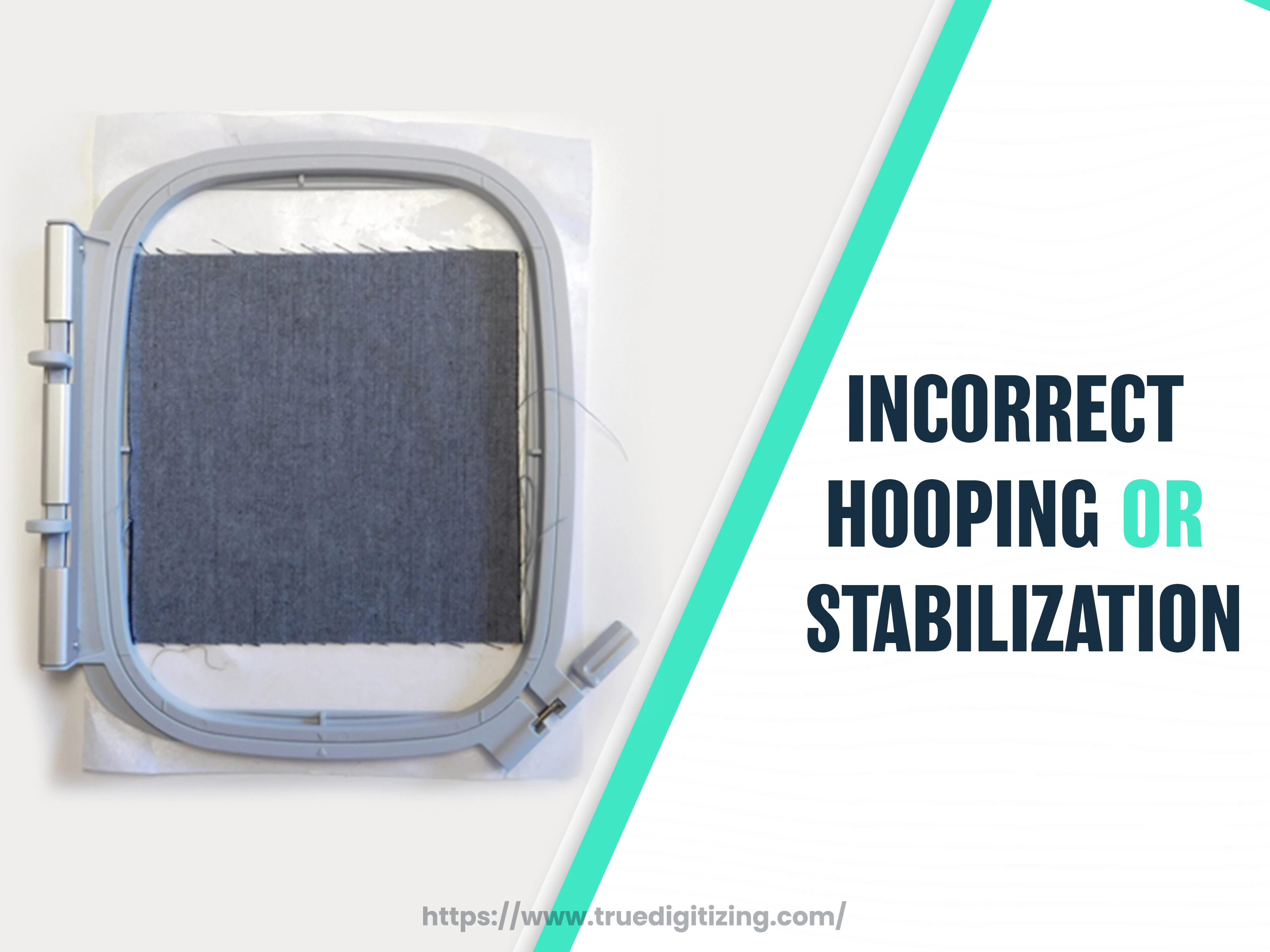 Incorrect Hooping or Stabilization