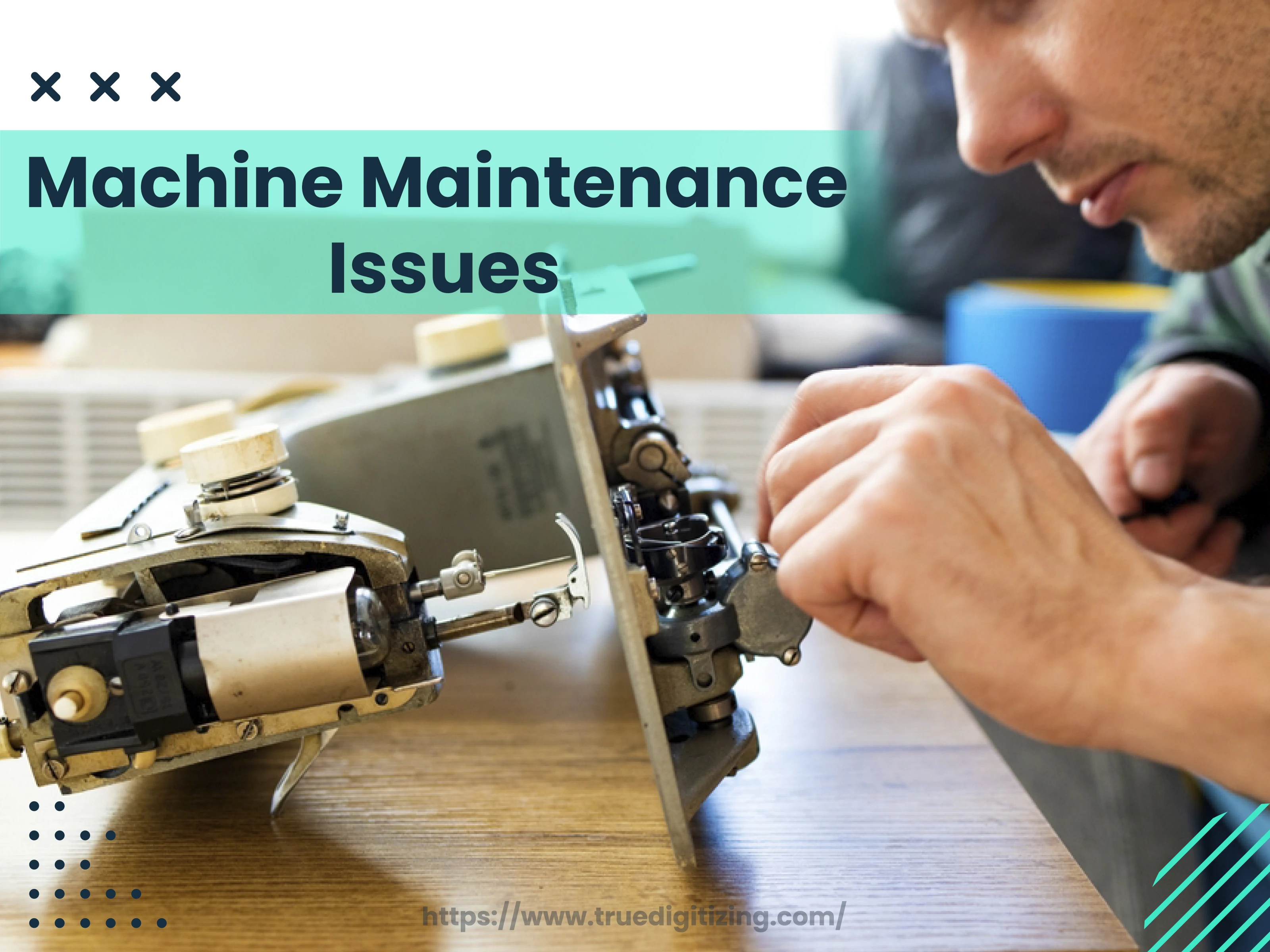 Machine Maintenance Issues