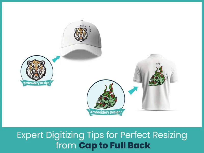 Expert Digitizing Tips for Perfect Resizing from Cap to Full Back