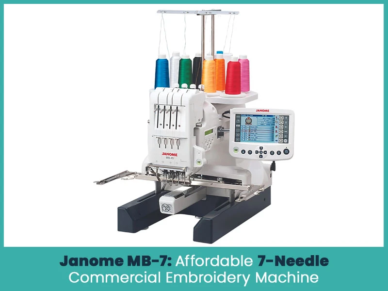 Janome MB-7: Affordable 7-Needle Commercial Embroidery Machine