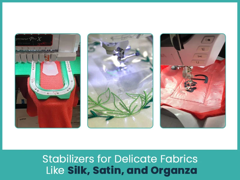 Stabilizers for Delicate Fabrics Like Silk, Satin, and Organza