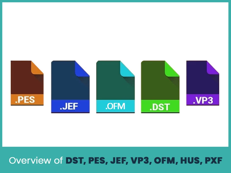 Overview of DST, PES, JEF, VP3, OFM, HUS, PXF