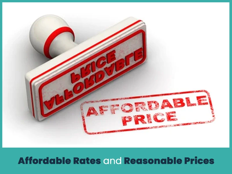 Affordable Rates and Reasonable Prices