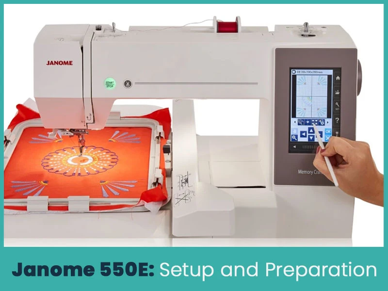 Janome 550E: Setup and Preparation