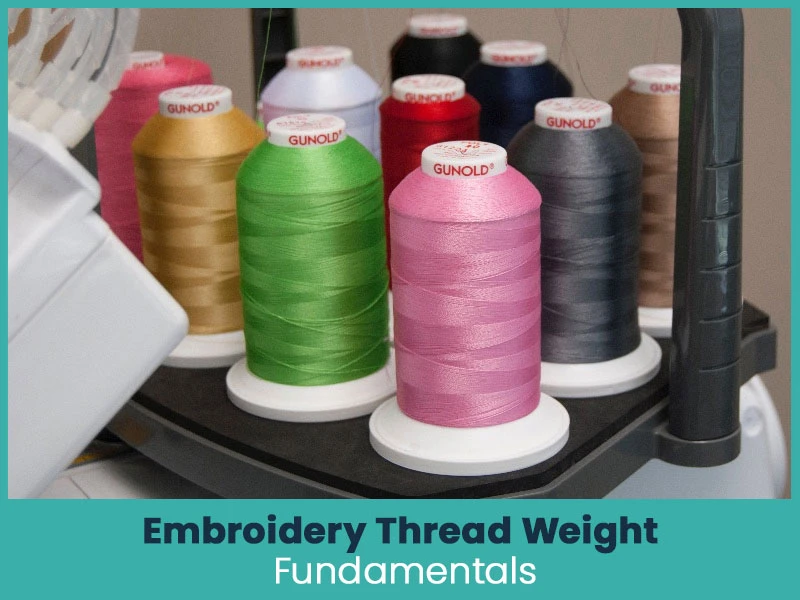 Embroidery Thread Weight Fundamentals