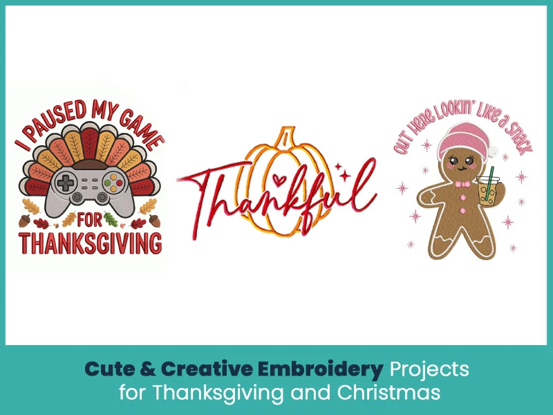 Cute & Creative Embroidery Projects for Thanksgiving and Christmas