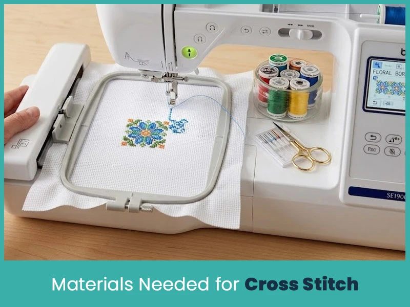 Materials Needed for Cross Stitch