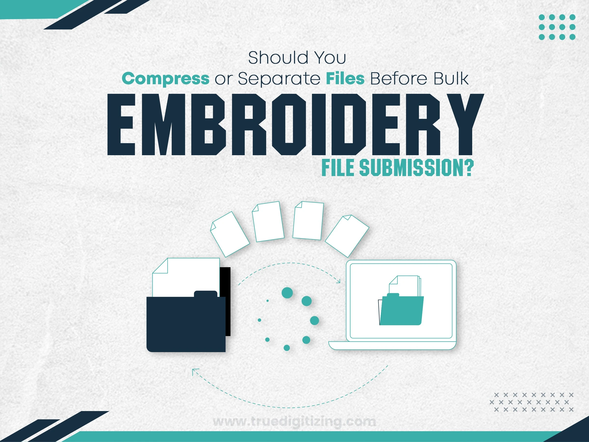 Should You Compress or Separate Files Before Bulk Embroidery File Submission?