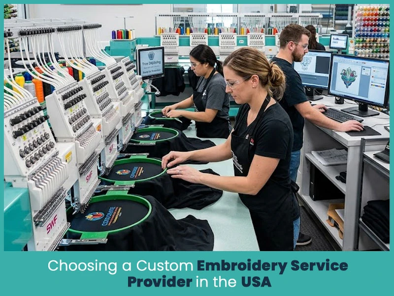 Choosing a Custom Embroidery Service Provider in the USA
