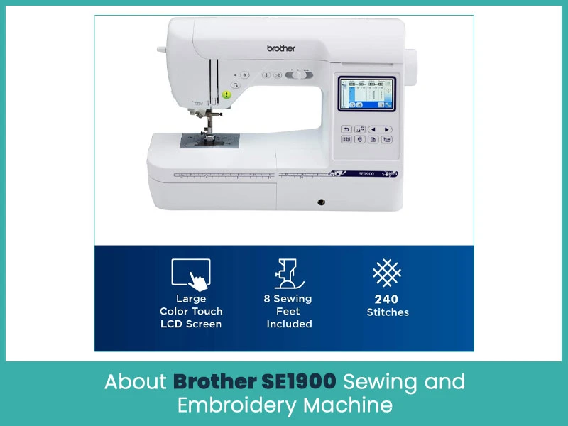 About Brother SE1900 Sewing and Embroidery Machine