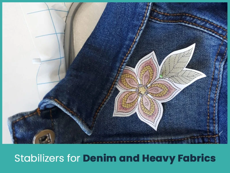 Stabilizers for Denim and Heavy Fabrics